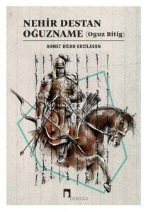 Nehir Destan Oğuzname (Oguz Bitig)